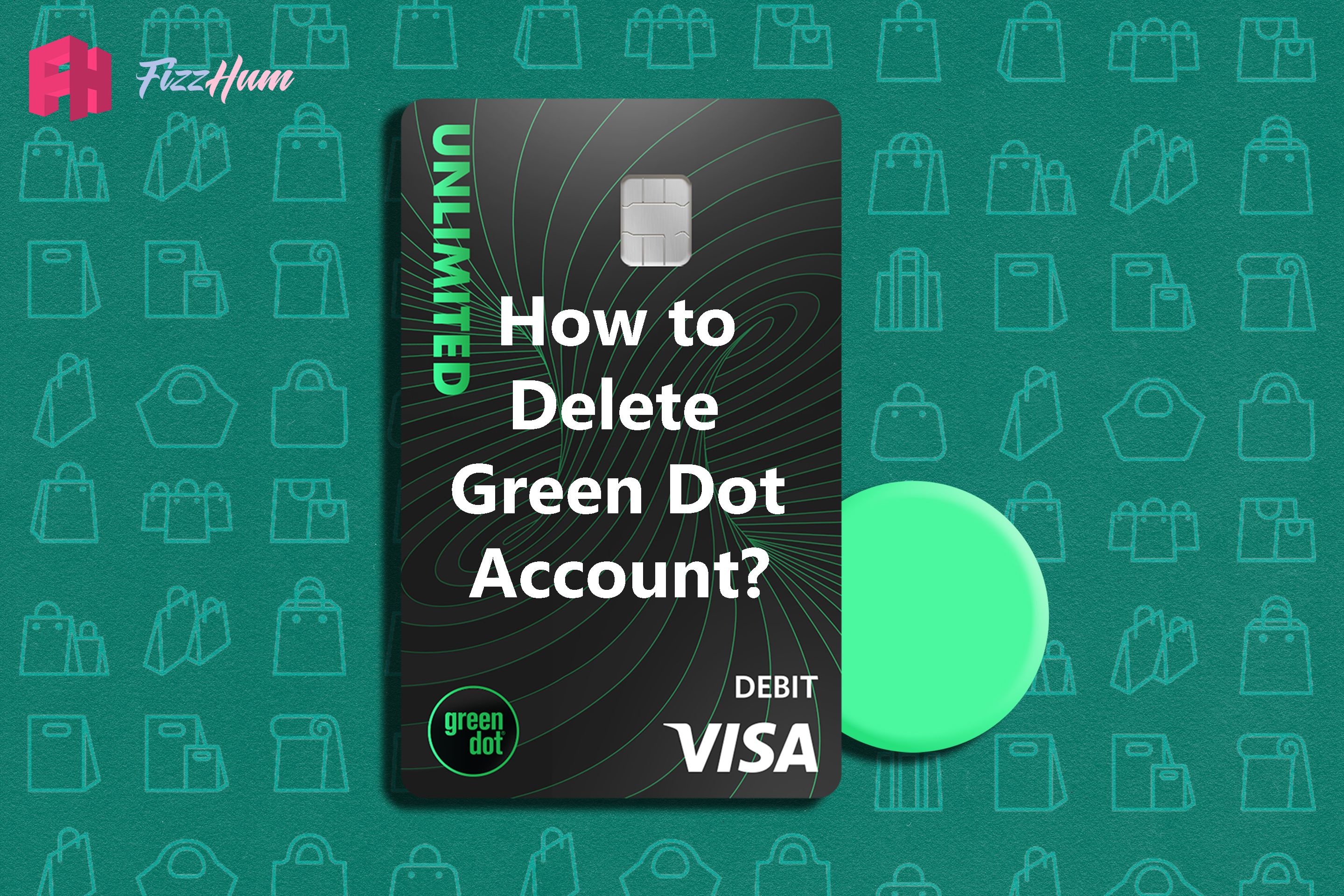 How to Delete Green Dot Account Step by Step 2022